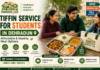 Tiffin Service for Students in Dehradun Affordable & Healthy Meal Options
